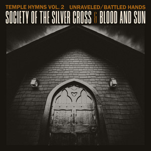 Unraveled by Society of the Silver Cross, Blood and Sun