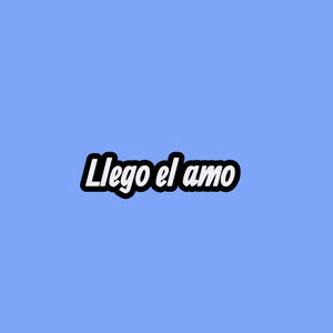 llego el amo by Dens El Miserable