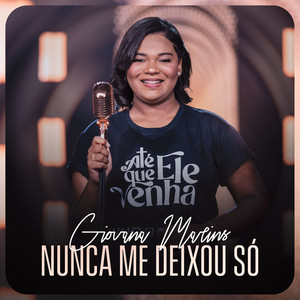 Nunca Me Deixou Só by Giovana Marins, Avance Music