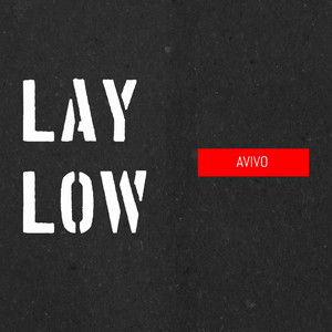 Avivo - Lay Low