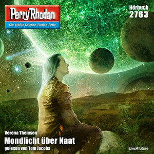 Mondlicht über Naat - Perry Rhodan - Erstauflage 2763 (Ungekürzt)