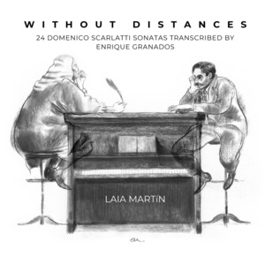 Without distances: 24 Domenico Scarlatti sonatas transcribed by Enrique Granados