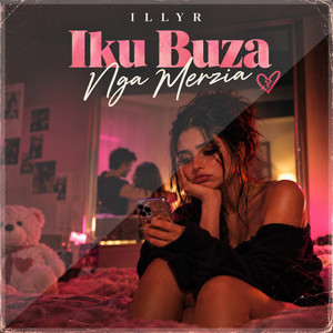 Iku Buza Nga Merzia by ILLYR