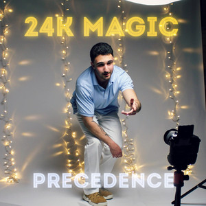 Precedence - 24k Magic