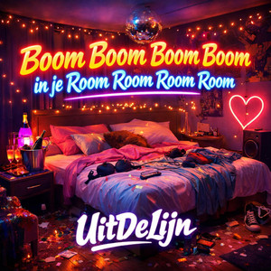Boom Boom Boom Boom in je Room Room Room Room