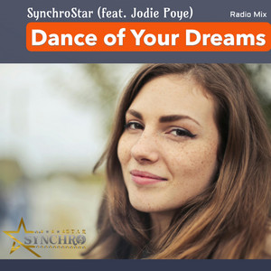 Dance of Your Dreams - Radio Mix by SynchroStar, Jodie Poye