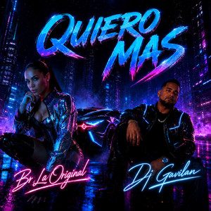 Quiero Mas by Brlaoriginal, Dj Gavilan