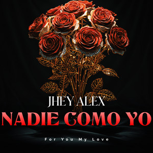Jhey Alex - nadie como yo