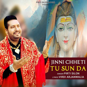Jinni Chheti Tu Sun Da by PIRTI SILON