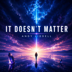 It Doesn't Matter by Andy Liddell