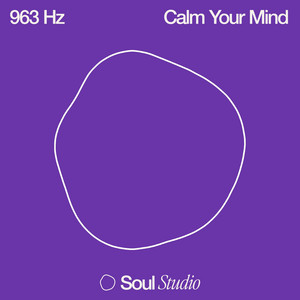 963 Hz Enlightenment by Soul Studio