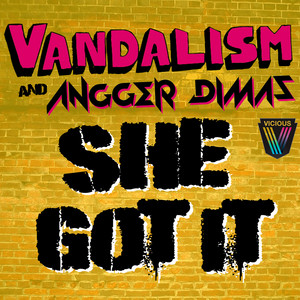 She Got It - Club Extended Mix by Vandalism, Angger Dimas