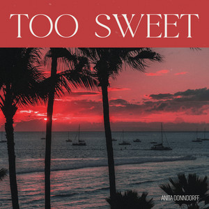 Too Sweet by Anita Donndorff