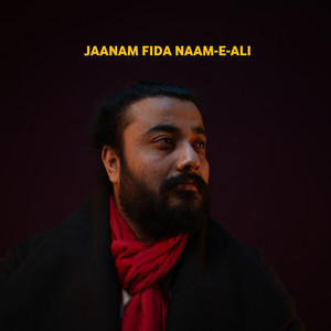 Sadiq Hussain - Jaanam Fida Naam-E-Ali