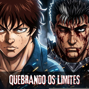 QUEBRANDO OS LIMITES (Baki Hanma & Guts) by Dark Raps