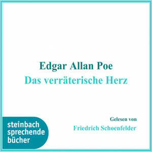 Das verräterische Herz (Ungekürzt)