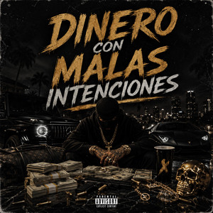 Dinero Con Malas Intenciones by ElTiratela