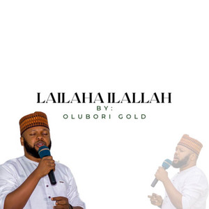 Olubori Gold - Lailaha Ilallah