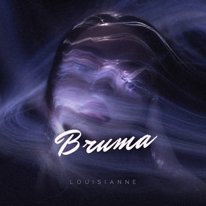 Bruma by LOUISIANNE