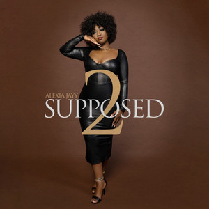 Supposed 2 by Alexia Jayy