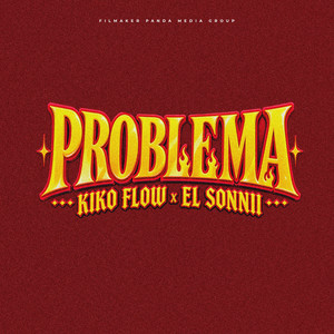 PROBLEMA by EL SONNII, Kiko Flow