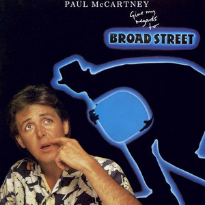 Give My Regards To Broad Street (1993 Digital Remaster) - Album by