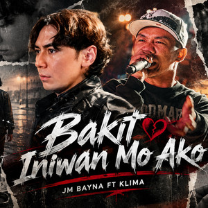 Bakit iniwan mo ako by JM Bayna