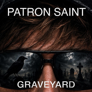 GRAVEYARD by PATRON SAINT