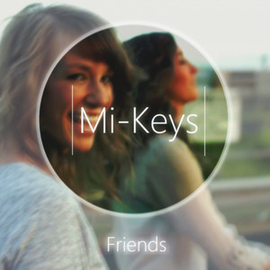 Friends by Mikeys