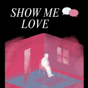 Show Me Love by Burl Janes