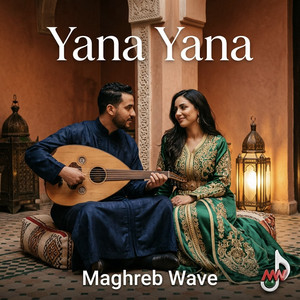 Yana Yana by Maghreb Wave