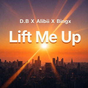 Lift Me Up by D.B, Bingx, Alibii