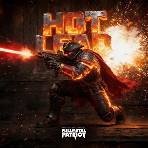 Hot Lead by Full Metal Patriot
