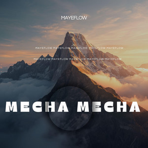 mecha mecha by Maye Flow