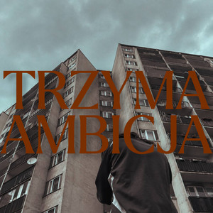 TRZYMA AMBICJA by Natan