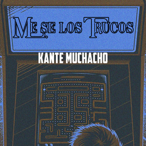 Me Se los Trucos by Kante Muchacho