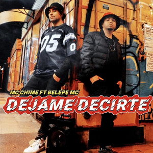 DEJAME DECIRTE by MCHIME, Belepe Mc