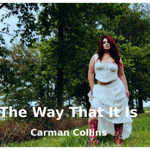 The Way that it is by Carman Collins