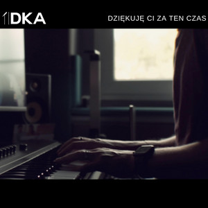 DKA - Dziękuję ci za ten czas (Radio edit)