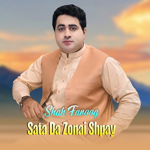 Shah Farooq - Sata Da Zonai Shpay