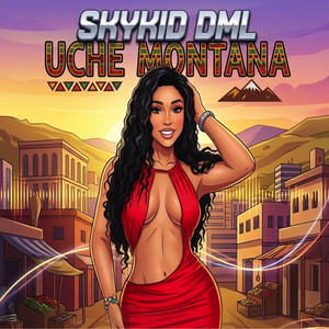 Uche Montana - Speed up Version by Skykid DML