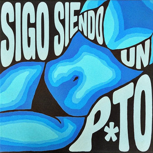 SIGO SIENDO UN P*TO by Teweiteo, Melancoa