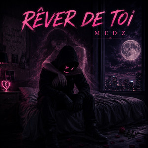 Rêver de toi by MEDZ