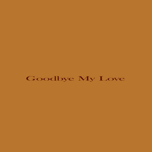 Goodbye My Love by Dardhat