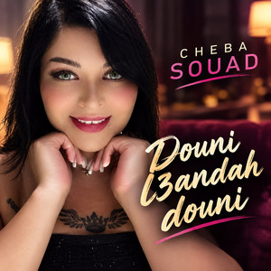 Douni L3andah Douni by Cheba Souad