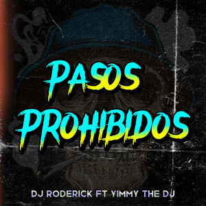 Dj Roderick - Pasos Prohibidos (feat. Yimmy The Dj)