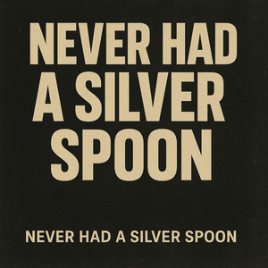 Never had a silver spoon V1 by BGM Hip hop