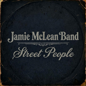 Street People by Jamie McLean Band