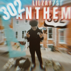 302 Anthem by Lilzay7st