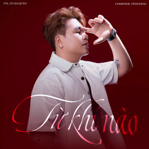 Từ Khi Nào by Lê Gia Quân, TVk